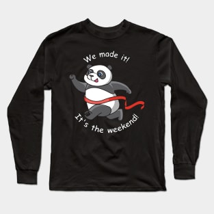 Panda is happy about the weekend! Long Sleeve T-Shirt